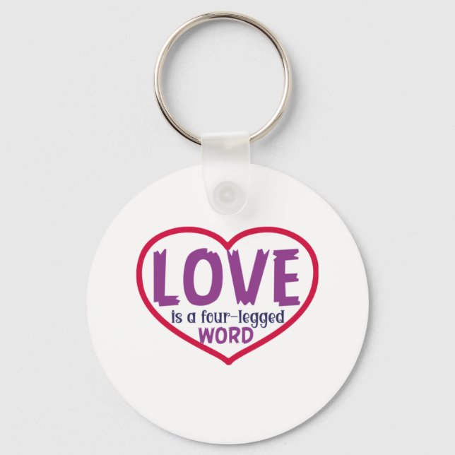 Cat Art Love Is A Four-Legged Word Key Ring (Front)
