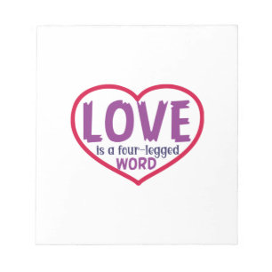 Cat Art Love Is A Four-Legged Word Notepad