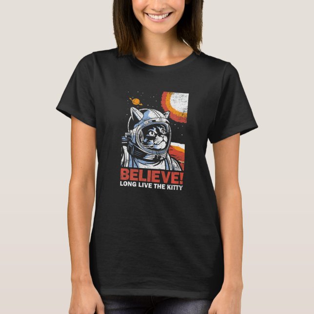 Cat Astronaut Believe for Space Kitten  Distressed T-Shirt (Front)