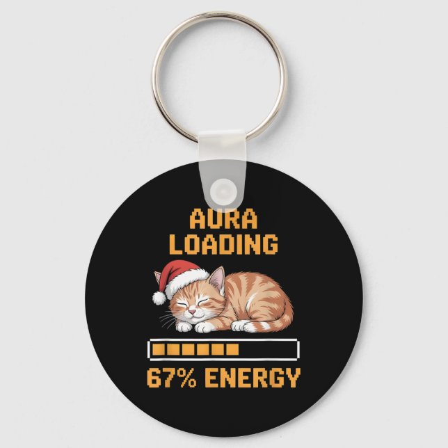 Cat Aura Loading 67 Percent Energy Funny Gen Z Mem Key Ring (Front)