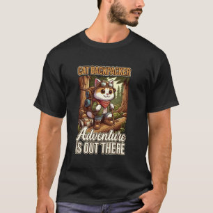 Cat Backpacker Adventure Is Out There Journey T-Shirt