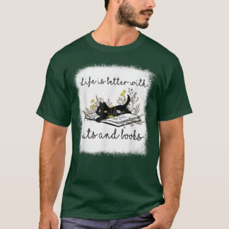 Cat Book For Women Life Is Better With Cats And B T-Shirt