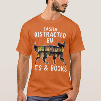 Cat & Book Lover Easily Distracted by Cats and Boo T-Shirt