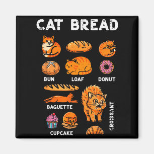 Cat Bread Bun Loaf Cute Kitten Kitty Food Pun Wome Magnet