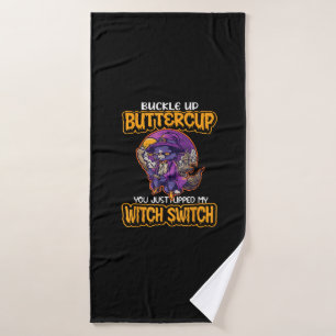 Cat Buckle Up Buttercup You Just Flipped My Witch Bath Towel