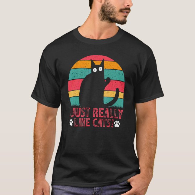 Cat  Cat Owner I Just Really Like Cats I  Cats T-Shirt (Front)
