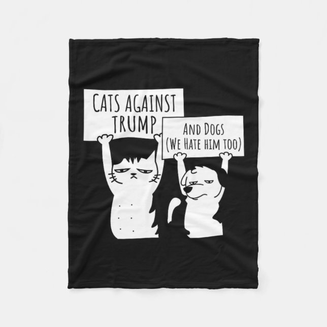 Cat Cats And Dogs Against Trump  Fleece Blanket (Front)