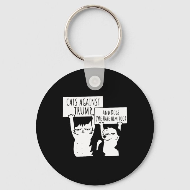 Cat Cats And Dogs Against Trump  Key Ring (Front)