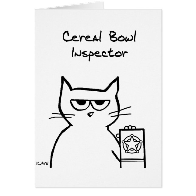 Cat, Cereal Bowl Inspector - Funny Cat Card (Front)