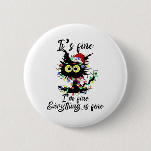Cat Christmas It's Fine I'm Fine Everything Is Fin 6 Cm Round Badge