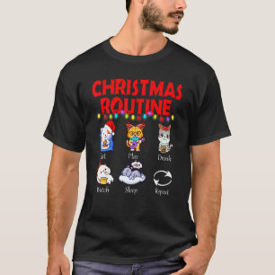 Cat Christmas Routine Eat Play Drink Watch Sleep R T-Shirt