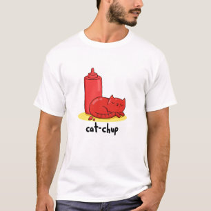 Cat-chup Funny Red Ketchup Cat Pun  T-Shirt
