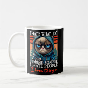 Cat Coffee I That's What I Do I Drink Coffee I Hat Mug