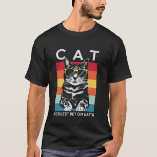Cat Coolest Pet On Earth Retro Sunglasses Funny Ca T-Shirt