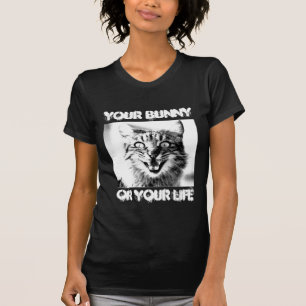 Cat Criminals Your Bunny Or Your Life Spoof T-Shirt
