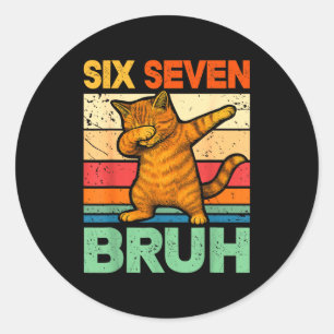 Cat Dabbing Bruh 67 Meme 6 7 Six Seven Classic Round Sticker
