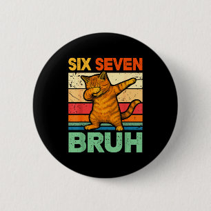 Cat Dabbing Bruh 67 Meme 6 7 Six Seven Cm Round Badge
