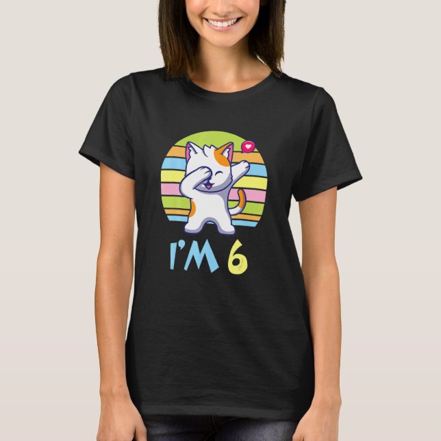 Cat Dabbing With Heart Happy O Me You 6 Years Old  T-Shirt (Front)