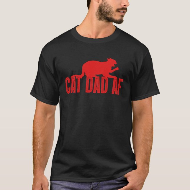 Cat Dad Af  Cat Daddy Kitten Kitty T-Shirt (Front)