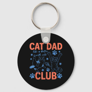 Cat Dad Club Life Better with Cats Lover Fathers Key Ring