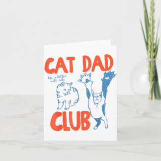 Cat Dad Club Life Is Better With Cats Father's Day Card