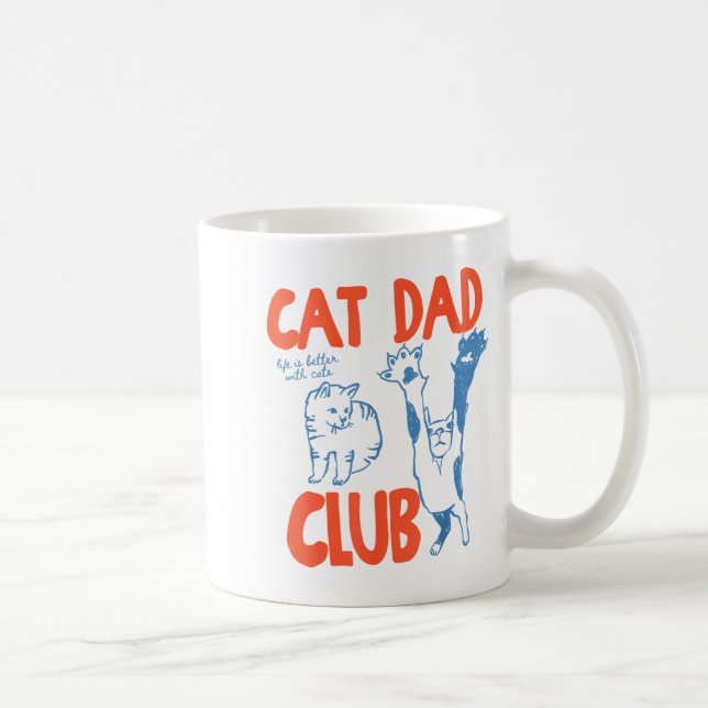 Cat Dad Club Life Is Better With Cats Father's Day Coffee Mug (Right)