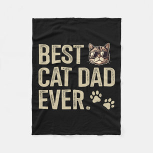Cat Dad Ever For Fathers Day Birthday Christmas 1 Fleece Blanket