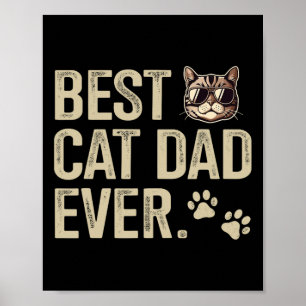 Cat Dad Ever For Fathers Day Birthday Christmas Poster