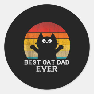 Cat Dad Ever - Funny Cats Tank Top  Classic Round Sticker