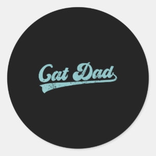Cat Dad Funny Dad Father's Day Funny Papa  Classic Round Sticker