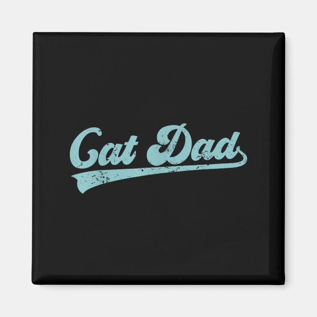 Cat Dad Funny Dad Father's Day Funny Papa  Magnet (Front)