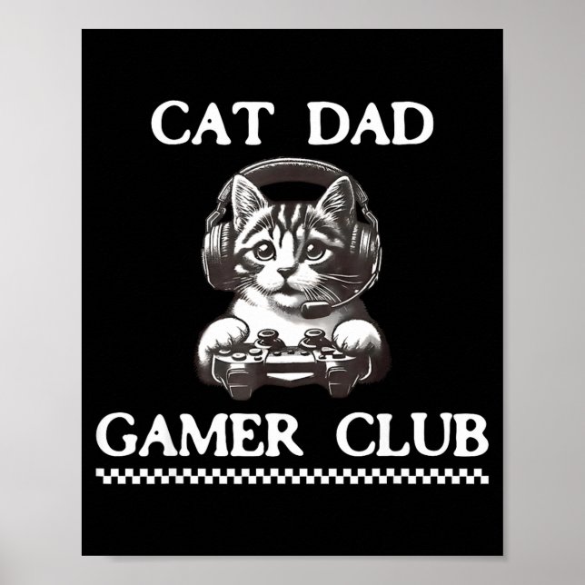 Cat Dad Gamer Club Funny Cat Lover Gaming Game Fat Poster (Front)