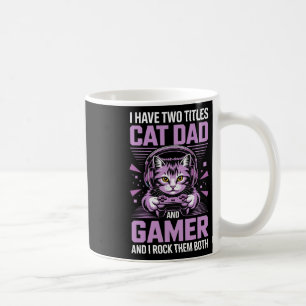 Cat Dad Gamer Funny Gaming Father For Men I Have T Coffee Mug