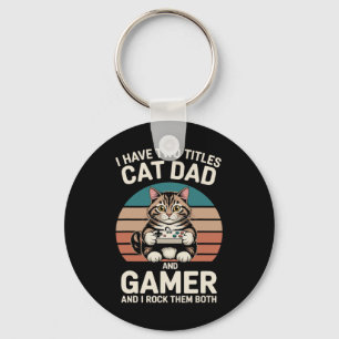 Cat Dad Gamer Funny Gaming Father I Have Two Title Key Ring