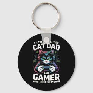 Cat Dad Gamer Funny Gaming Father I Have Two Title Key Ring