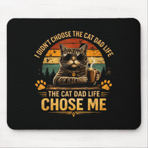 Cat Dad Life Chose Funny Feline Coffee Vintage Mouse Mat