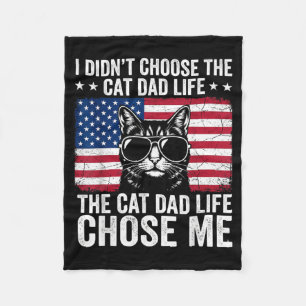 Cat Dad Life Chose Me American Flag Funny Cat Dad Fleece Blanket