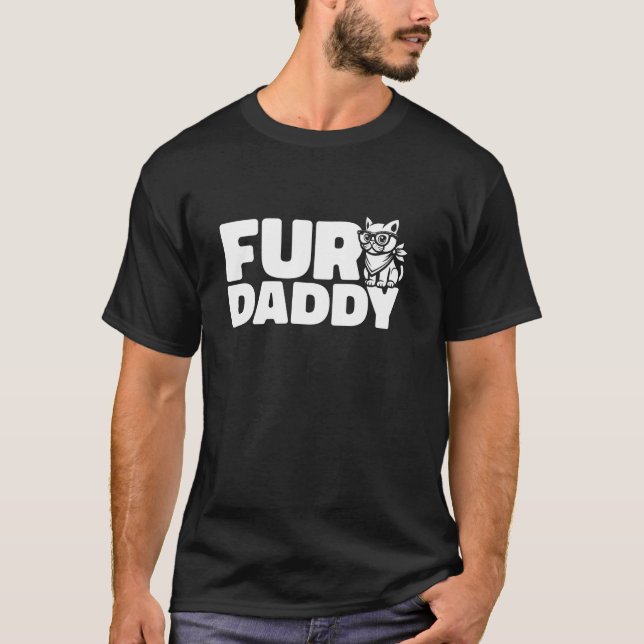 Cat Dad Pet Owner Feline Kitten Fur Daddy T-Shirt (Front)