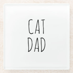 "Cat Dad" Simple Modern Farmhouse Glass Coaster