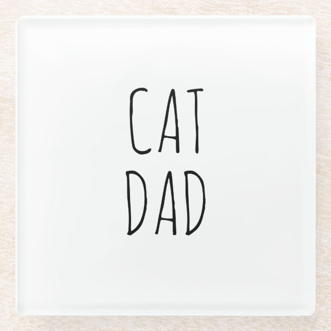"Cat Dad" Simple Modern Farmhouse Glass Coaster (Front)
