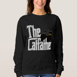 Cat Dad The Catfather Crazy Black Cat Father Kitty Sweatshirt