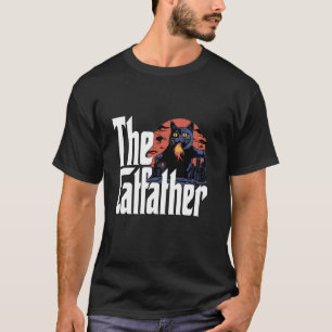 Cat Dad The Catfather Crazy Black Cat Father Kitty T-Shirt