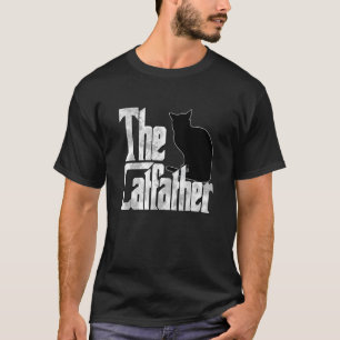 Cat Dad The Catfather Crazy Black Cat Father Kitty T-Shirt