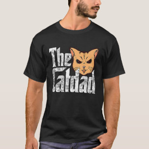 Cat Dad The Catfather Crazy Cat Father Kitty Daddy T-Shirt