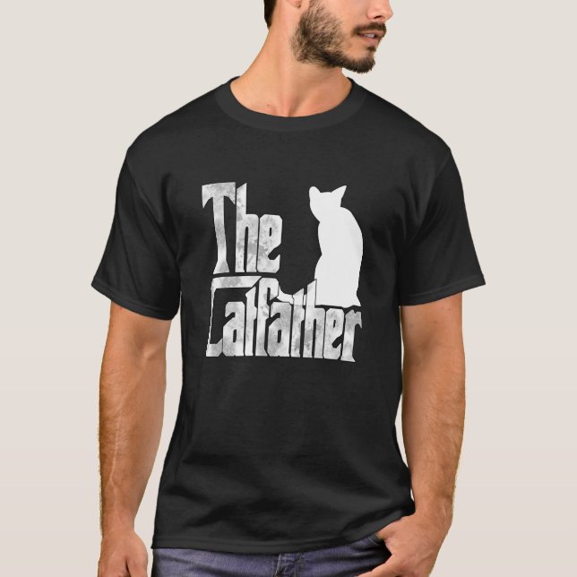 Cat Dad The Catfather Crazy Cat Father Kitty Daddy T-Shirt (Front)