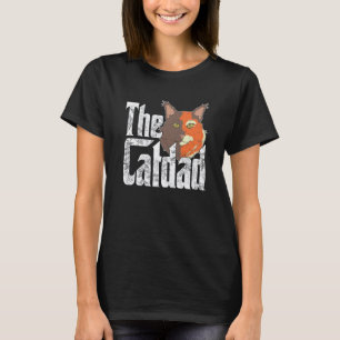 Cat Dad The Catfather Crazy Cat Father Kitty Daddy T-Shirt