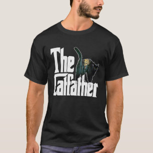 Cat Dad The Catfather Crazy Cat Father Kitty Daddy T-Shirt