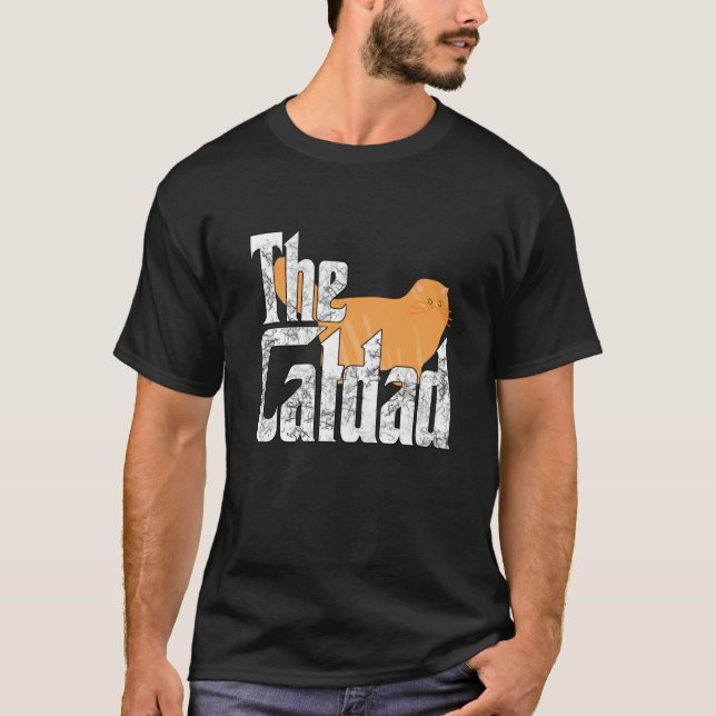 Cat Dad The Catfather Crazy Cat Father Kitty Daddy T-Shirt (Front)