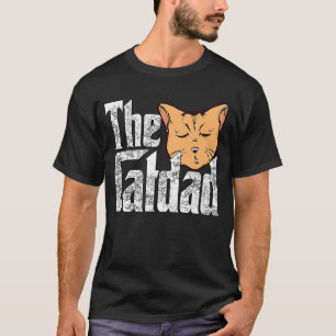 Cat Dad The Catfather Crazy Cat Father Kitty Daddy T-Shirt