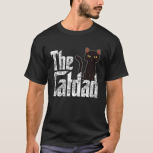 Cat Dad The Catfather Crazy Cat Father Kitty Daddy T-Shirt